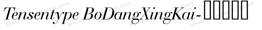 Tensentype BoDangXingKai字体转换